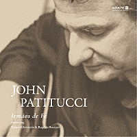 Ｊｏｈｎ　Ｐａｔｉｔｕｃｃｉ「 Ｉｒｍａｏｓ　ｄｅ　Ｆｅ」