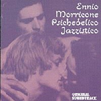 エンニオ・モリコーネ「 ＰＳＩＣＨＥＤＩＣＯ　ＪＡＺＺＩＳＴＩＣＯ」