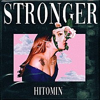 ＨＩＴＯＭＩＮ「 ＳＴＲＯＮＧＥＲ」