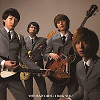 ＴＨＥ　ＢＡＷＤＩＥＳ「 Ｉ　ＢＥＧ　ＹＯＵ」