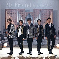 Ｃｏｏｌ－Ｘ「 Ｍｙ　Ｆｒｉｅｎｄ　ｆｅａｔ．　ＳＥＡＭＯ」