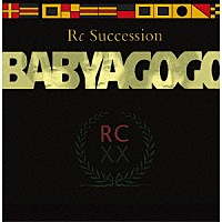 ＲＣサクセション「 Ｂａｂｙ　ａ　Ｇｏ　Ｇｏ」