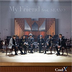 Ｃｏｏｌ－Ｘ ＳＥＡＭＯ「Ｍｙ　Ｆｒｉｅｎｄ　ｆｅａｔ．　ＳＥＡＭＯ」