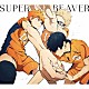 ＳＵＰＥＲ　ＢＥＡＶＥＲ「突破口／自慢になりたい」