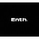 Ｅｎｔｈ「Ｎｅｔｈ」