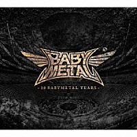 ＢＡＢＹＭＥＴＡＬ「 １０　ＢＡＢＹＭＥＴＡＬ　ＹＥＡＲＳ」