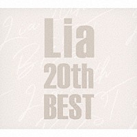 Ｌｉａ「 Ｌｉａ　２０ｔｈ　ＢＥＳＴ」