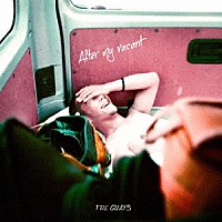 ＴＨＥ　ＧＵＡＹＳ「 Ａｆｔｅｒ　ｍｙ　ｖａｃａｎｔ」