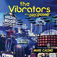 ＴＨＥ　ＶＩＢＲＡＴＯＲＳ　＆　ＣＨＲＩＳ　ＳＰＥＤＤＩＮＧ「 ＭＡＲＳ　ＣＡＳＩＮＯ」