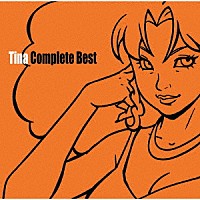 Ｔｉｎａ「 Ｔｉｎａ　Ｃｏｍｐｌｅｔｅ　Ｂｅｓｔ」