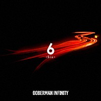 ＤＯＢＥＲＭＡＮ　ＩＮＦＩＮＩＴＹ「 ６　－Ｓｉｘ－」