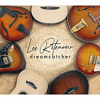 Ｌｅｅ　Ｒｉｔｅｎｏｕｒ「 Ｄｒｅａｍｃａｔｃｈｅｒ」