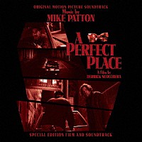 ＭＩＫＥ　ＰＡＴＴＯＮ「 “Ａ　ＰＥＲＦＥＣＴ　ＰＬＡＣＥ”　ＯＲＩＧＩＮＡＬ　ＭＯＴＩＯＮ　ＰＩＣＴＵＲＥ　ＳＯＵＮＤＴＲＡＣＫ」