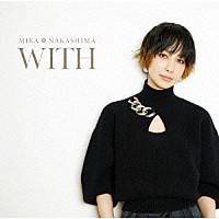 中島美嘉「 ＷＩＴＨ」