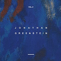 ジョナサン・グリーンステイン「 ＶＯＬ．３」