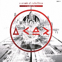 ａ　ｃｒｏｗｄ　ｏｆ　ｒｅｂｅｌｌｉｏｎ「 Ｚｅａｌｏｔ　Ｃｉｔｙ」