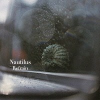 ＮＡＵＴＩＬＵＳ「 Ｒｅｆｒａｉｎ」