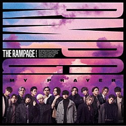 ＴＨＥ　ＲＡＭＰＡＧＥ　ｆｒｏｍ　ＥＸＩＬＥ　ＴＲＩＢＥ「ＭＹ　ＰＲＡＹＥＲ」