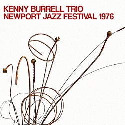 Ｋｅｎｎｙ　Ｂｕｒｒｅｌｌ「Ｎｅｗ　Ｐｏｒｔ　Ｊａｚｚ　Ｆｅｓｔｉｖａｌ　１９７６」