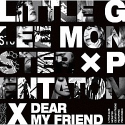 Ｌｉｔｔｌｅ　Ｇｌｅｅ　Ｍｏｎｓｔｅｒ Ｐｅｎｔａｔｏｎｉｘ「Ｄｅａｒ　Ｍｙ　Ｆｒｉｅｎｄ　ｆｅａｔ．　Ｐｅｎｔａｔｏｎｉｘ」