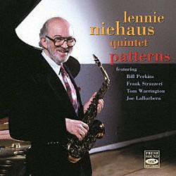 レニー・ニーハウス・クインテット Ｌｅｎｎｉｅ　Ｎｉｅｈａｕｓ Ｂｉｌｌ　Ｐｅｒｋｉｎｓ Ｆｒａｎｋ　Ｓｔｒａｚｚｅｒｉ Ｔｏｍ　Ｗａｒｒｉｎｇｔｏｎ Ｊｏｅ　ＬａＢａｒｂｅｒａ「パターンズ」