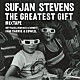 ＳＵＦＪＡＮ　ＳＴＥＶＥＮＳ「ＴＨＥ　ＧＲＥＡＴＥＳＴ　ＧＩＦＴ」