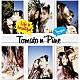 Ｔｏｍａｔｏ　ｎ’　Ｐｉｎｅ「Ｌｉｆｅ　ｉｓ　ｂｅａｕｔｉｆｕｌ」