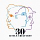 ＬＩＴＴＬＥ　ＣＲＥＡＴＵＲＥＳ「３０」