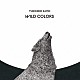 ＹＵＩＣＨＩＲＯ　ＫＡＴＯ「ＷＩＬＤ　ＣＯＬＯＲＳ」