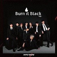 ＳＵＰＥＲ★ＤＲＡＧＯＮ「 Ｂｕｒｎ　Ｉｔ　Ｂｌａｃｋ　ｅ．ｐ．」