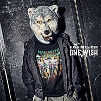 ＭＡＮ　ＷＩＴＨ　Ａ　ＭＩＳＳＩＯＮ「 ＯＮＥ　ＷＩＳＨ　ｅ．ｐ．」