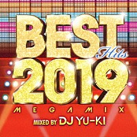 ＤＪ　ＹＵ－ＫＩ「 ベスト・ヒッツ２０１９・メガミックス」