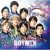 ＢＯＹＳ　ＡＮＤ　ＭＥＮ「 ＢＯＹＭＥＮ　ｔｈｅ　Ｕｎｉｖｅｒｓｅ」