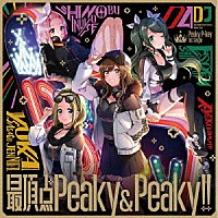 Ｐｅａｋｙ　Ｐ－ｋｅｙ「 最頂点Ｐｅａｋｙ＆Ｐｅａｋｙ！！」