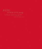 ＪＵＪＵ「 ＪＵＪＵ　ＳＵＰＥＲ　ＬＩＶＥ　２０１４　ジュジュ苑　１０ｔｈ　ａｎｎｉｖｅｒｓａｒｙ　ｓｐｅｃｉａｌ　ａｔ　ｓａｉｔａｍａ　ｓｕｐｅｒ　ａｒｅｎａ　［ＳＩＮＧ　ｆｏｒ　ＯＮＥ　～Ｂｅｓｔ　Ｌｉｖｅ」