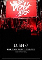 ＤＩＳＨ／／「 ＬＩＶＥ　ＴＯＵＲ　－ＤＩＳＨ／／－　２０１９～２０２０　ＰＡＣＩＦＩＣＯ　ＹＯＫＯＨＡＭＡ」