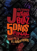 Ｊ「 Ｊ　ＬＩＶＥ　ＳＴＲＥＡＭＩＮＧ　ＡＫＡＳＡＫＡ　ＢＬＩＴＺ　５ＤＡＹＳ　ＦＩＮＡＬ　－ＴＨＡＮＫ　ＹＯＵ　ＴＯ　ＡＬＬ　ＭＯＴＨＥＲ　ＦＵＣＫＥＲＳ－」