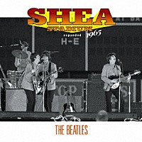 ＴＨＥ　ＢＥＡＴＬＥＳ「 ＳＨＥＡ　ＳＴＡＤＩＵＭ　１９６５　ｅｘｐａｎｄｅｄ」