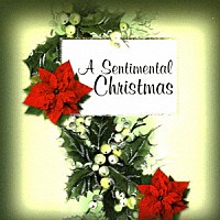 （Ｖ．Ａ．）「 Ａ　ＳＥＮＴＩＭＥＮＴＡＬ　ＣＨＲＩＳＴＭＡＳ」