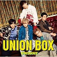 ＵＮＩＯＮＥ「 ＵＮＩＯＮ　ＢＯＸ」