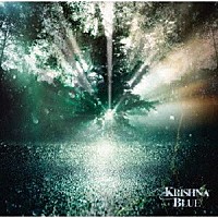 Ｋｒｉｓｈｎａ　Ｂｌｕｅ「 ＨＩＫＡＲＩ」