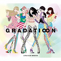 Ｌｉｔｔｌｅ　Ｇｌｅｅ　Ｍｏｎｓｔｅｒ「 ＧＲＡＤＡＴＩ∞Ｎ」