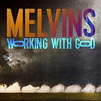 ＭＥＬＶＩＮＳ「 ＷＯＲＫＩＮＧ　ＷＩＴＨ　ＧＯＤ」