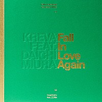 ＫＲＥＶＡ「 Ｆａｌｌ　ｉｎ　Ｌｏｖｅ　Ａｇａｉｎ　ｆｅａｔ．　三浦大知」