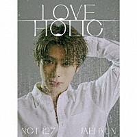 ＮＣＴ　１２７「 ＬＯＶＥＨＯＬＩＣ」