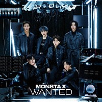 ＭＯＮＳＴＡ　Ｘ「 ＷＡＮＴＥＤ」