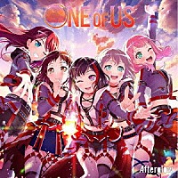 Ａｆｔｅｒｇｌｏｗ「 ＯＮＥ　ＯＦ　ＵＳ」