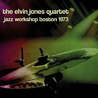 Ｅｌｖｉｎ　Ｊｏｎｅｓ「 Ｊａｚｚ　Ｗｏｒｋｓｈｏｐ　Ｂｏｓｔｏｎ　１９７３」