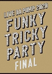 ＤＡ　ＰＵＭＰ「ＬＩＶＥ　ＤＡ　ＰＵＭＰ　２０２０　Ｆｕｎｋｙ　Ｔｒｉｃｋｙ　Ｐａｒｔｙ　ＦＩＮＡＬ　ａｔ　さいたまスーパーアリーナ」