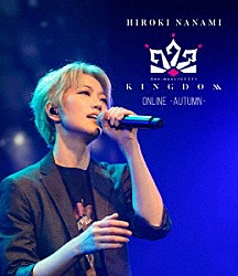 七海ひろき「Ｏｎｅ－ｍａｎ　ＬＩＶＥ　７７３　“ＫＩＮＧＤＯＭ”ＯＮＬＩＮＥ－ＡＵＴＵＭＮ－」